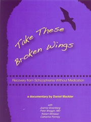 Take These Broken Wings: Recovery from schizophrenia without medication