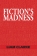 Fiction’s Madness