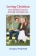 Loving Christian: One family's journey through schizophrenia