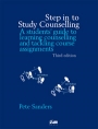 Step in to Study Counselling: Students guide to learning counselling & tackling course assignments
