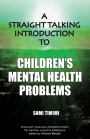A Straight-Talking Introduction to Children’s Mental Health Problems