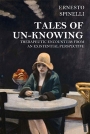 Tales of Un-knowing: Therapeutic encounters from an existential perspective