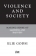 Violence and Society: Making sense of madness and badness