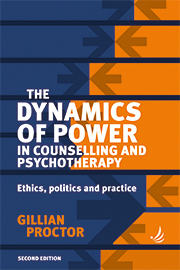 The Dynamics of Power in Counselling and Psychotherapy (2nd Edition)