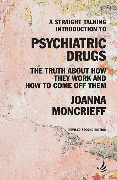 A Straight Talking Introduction to Psychiatric Drugs (second edition)