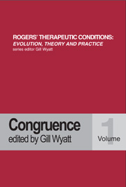 Rogers' Therapeutic Conditions: Evolution, Theory and Practice. Volume 1. Congruence