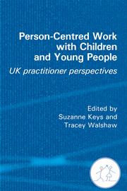 Person-Centred Work with Children and Young People: UK practitioner perspectives