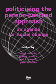 Politicizing the Person-Centred Approach: An agenda for social change