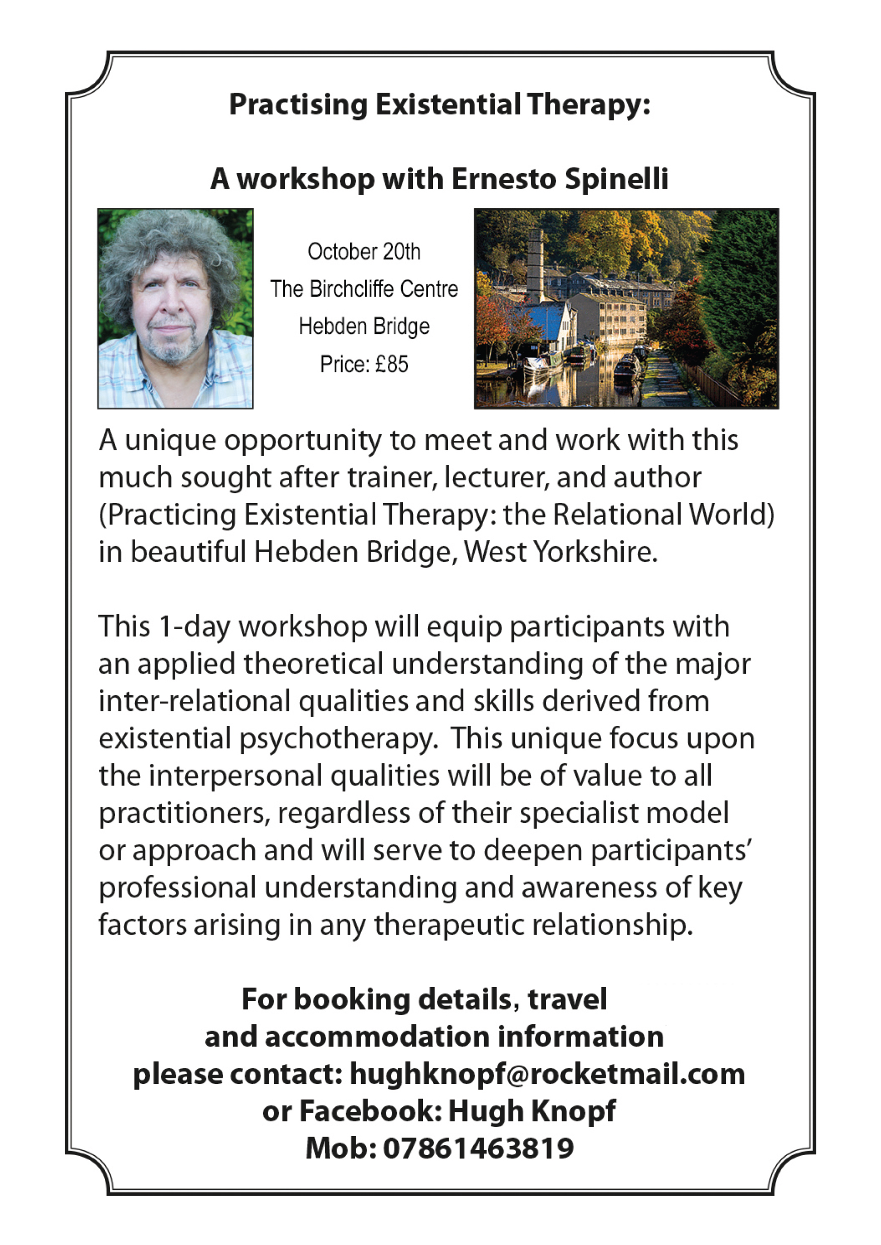 PRACTISING EXISTENTIAL PSYCHOTHERAPY  A One-Day Workshop Facilitated by Professor Ernesto Spinelli
