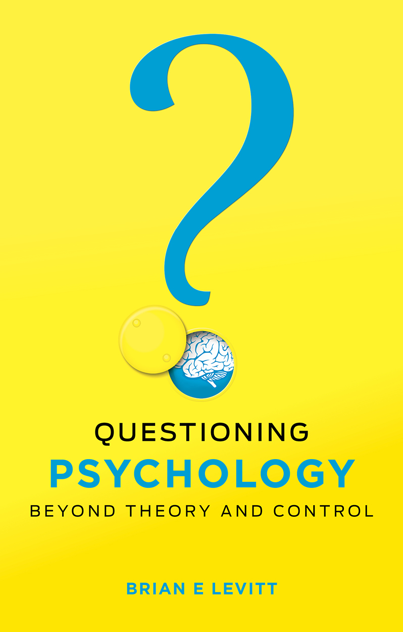 Questioning Psychology By Brian E Levitt
