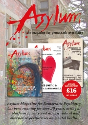Asylum Magazine. Rolling yearly subscription