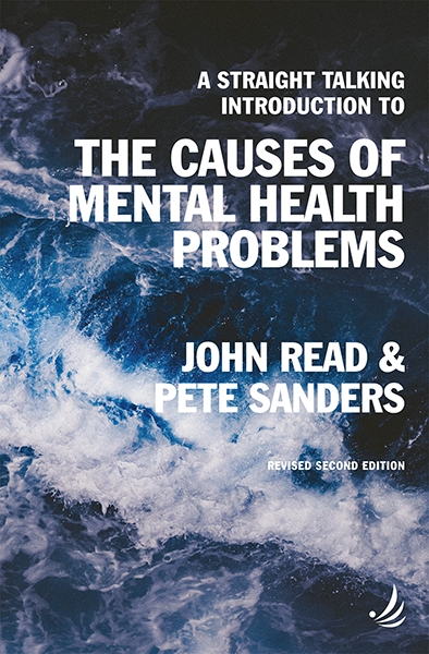 A Straight Talking Introduction to the Causes of Mental Health Problems (second edition) 