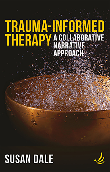 Trauma-Informed Therapy: A collaborative narrative approach