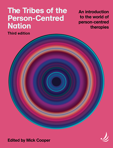 The Tribes of the Person-Centred Nation (3rd edition): An introduction to the world of person-centred therapies