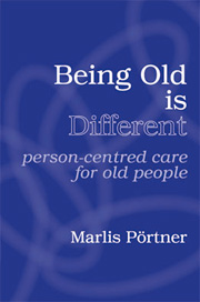 Being Old is Different: Person-centred care for old people