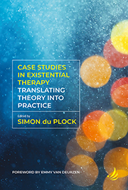Case Studies in Existential Therapy: translating theory into practice
