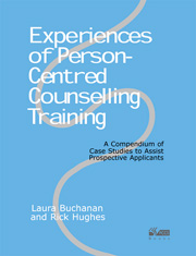 Experiences of Person-Centred Counselling Training: A compendium of case studies to assist..