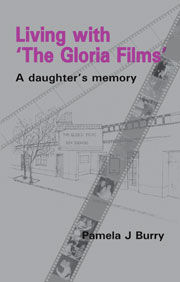 Living with the Gloria Films: A daughter's memory