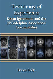 Testimony of Experience: Docta Ignorantia and the Philadelphia Association Communities 