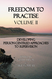 Freedom to Practise Volume II: Developing person-centred approaches to supervision