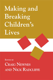 Making and Breaking Children’s Lives