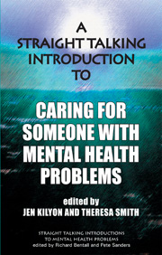 A Straight-Talking Introduction to Caring for Someone with Mental Health Problems